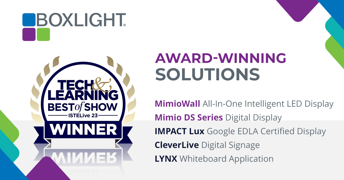 Boxlight Solutions Win 5 ISTE Live 2023 Best of Show Awards!